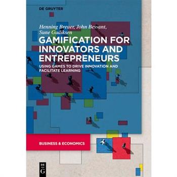 Gamification for Innovators and Entrepreneurs