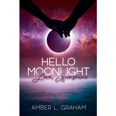 Hello Moonlight. Love, Sunshine