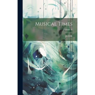 Musical Times; Volume 32