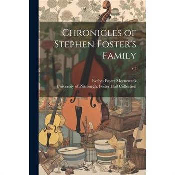 Chronicles of Stephen Foster's Family; v.2