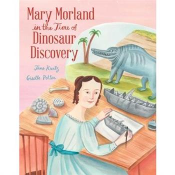 Mary Morland in the Time of Dinosaur Discovery