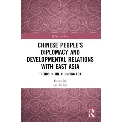 Chinese People's Diplomacy and Developmental Relations with East Asia