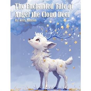 The Enchanted Tale of Angel the Cloud Deer