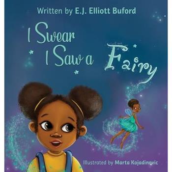 I Swear I Saw a Fairy