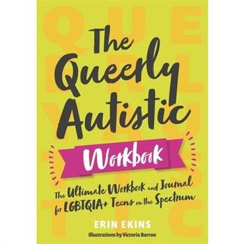 The Queerly Autistic Workbook