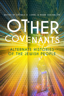 Other CovenantsAlternate Histories of the Jewish People
