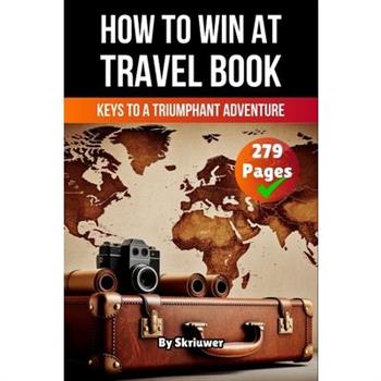 A Book on How to win at Travel