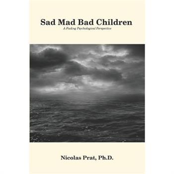 Sad Mad Bad Children