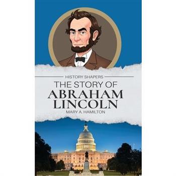 The Story of Abraham Lincoln