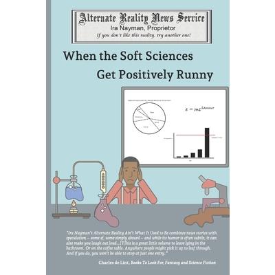 When the Social Sciences Get Positively Runny