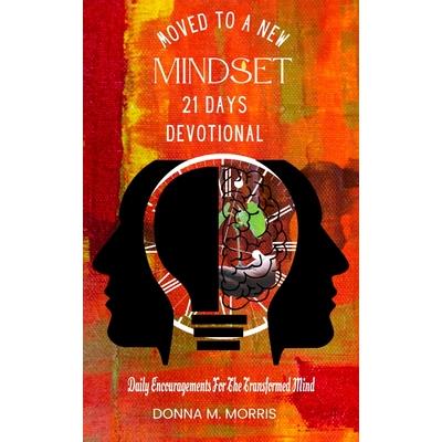 Moved to a New Mindset 21 Day Devotional