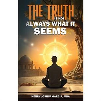 The Truth is not Always What it Seems