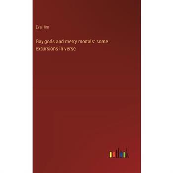 Gay gods and merry mortals