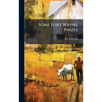 Some Fort Wayne Phizes