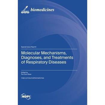 Molecular Mechanisms, Diagnoses, and Treatments of Respiratory Diseases