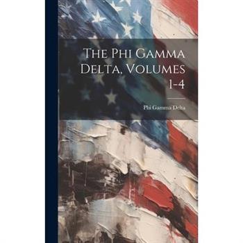 The Phi Gamma Delta, Volumes 1-4