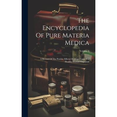 The Encyclopedia Of Pure Materia Medica