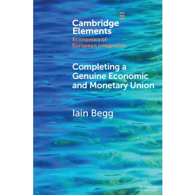 Completing a Genuine Economic and Monetary Union