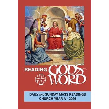 Reading God's Word 2026: Daily and Sunday Mass Readings Church Year a