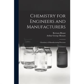 Chemistry for Engineers and Manufacturers