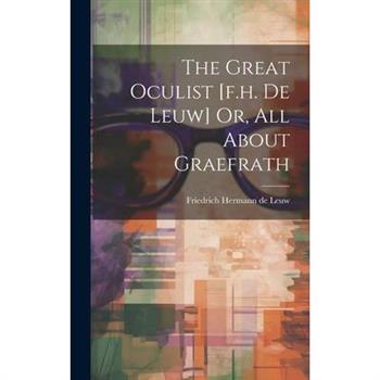 The Great Oculist [f.h. De Leuw] Or, All About Graefrath