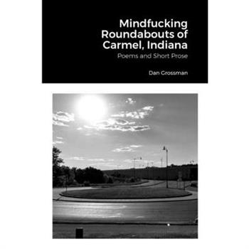 Mindfucking Roundabouts of Carmel, Indiana