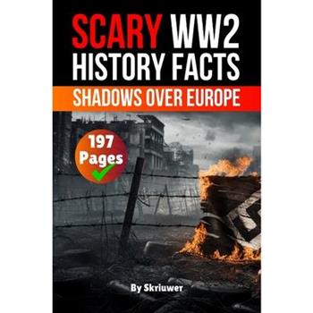 Scary WWII History Facts