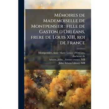 M矇moires de Mademoiselle de Montpensier