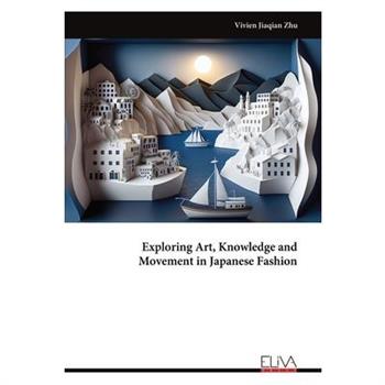 Exploring Art, Knowledge and Movement in Japanese Fashion