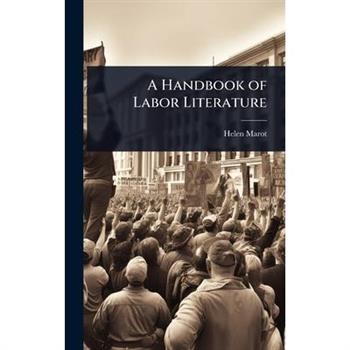 A Handbook of Labor Literature