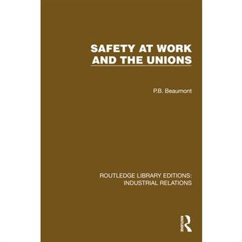 Safety at Work and the Unions