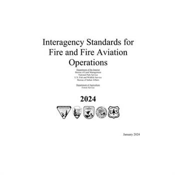 Interagency Standards for Fire and Fire Aviation Operations 2024