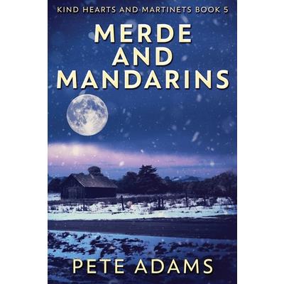 Merde And Mandarins