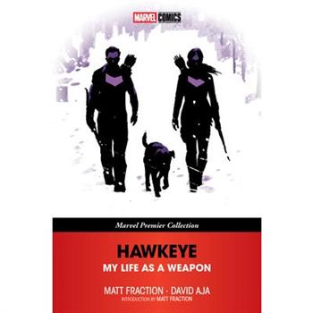 Hawkeye: My Life as a Weapon [Marvel Premier Collection]