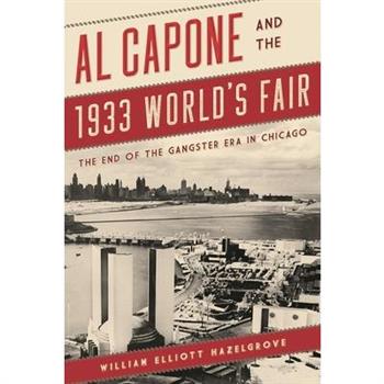 Al Capone and the 1933 World’s Fair
