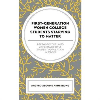 First-Generation Women College Students Starving to Matter
