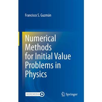 Numerical Methods for Initial Value Problems in Physics