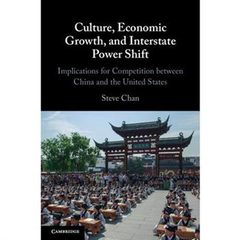 Culture, Economic Growth, and Interstate Power Shift