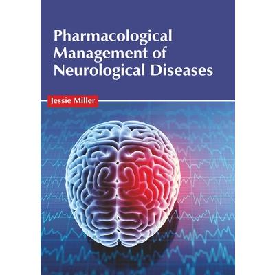 Pharmacological Management of Neurological Diseases