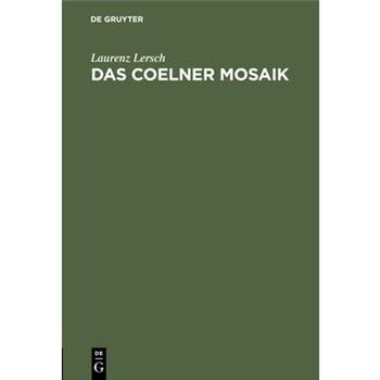 Das Coelner Mosaik