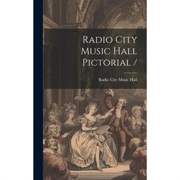 Radio City Music Hall Pictorial /