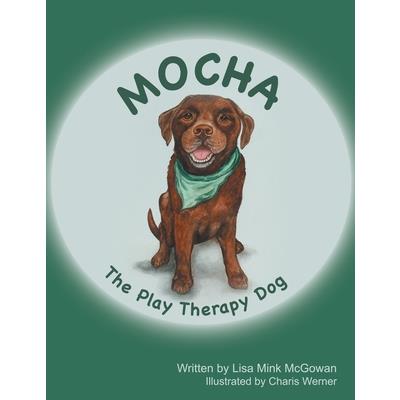 Mocha The Play Therapy Dog Mocha The Play Therapy Dog