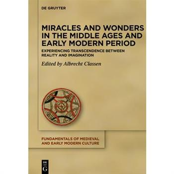 Miracles and Wonders in the Middle Ages and Early Modern Period