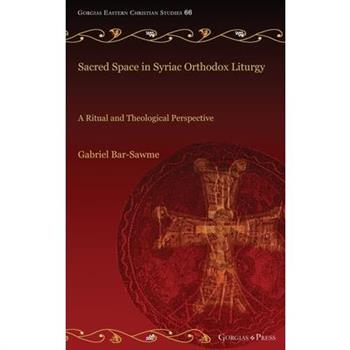 Sacred Space in Syriac Orthodox Liturgy