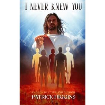 I Never Knew You