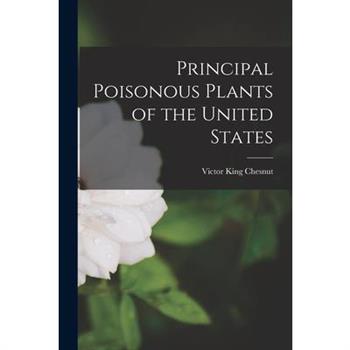 Principal Poisonous Plants of the United States