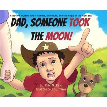 Dad Someone Took The Moon