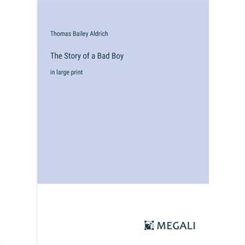 The Story of a Bad Boy
