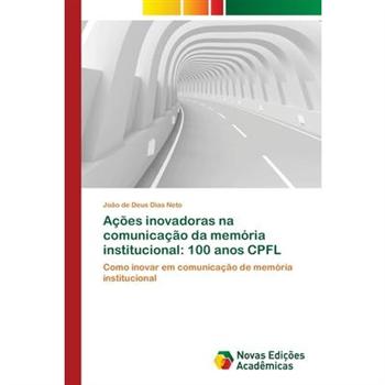 A癟繭es inovadoras na comunica癟瓊o da mem籀ria institucional