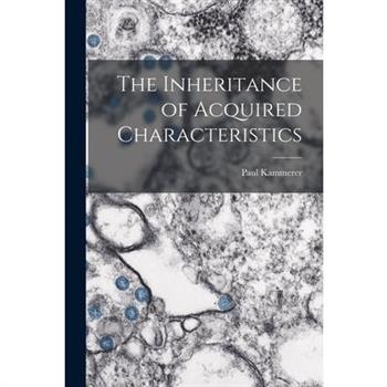 The Inheritance of Acquired Characteristics
